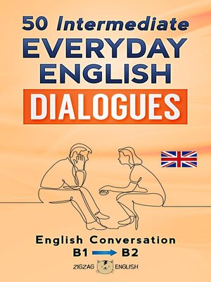 cover image of 50 Intermediate Everyday English Dialogues--B1/B2